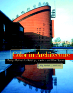 Color in Architecture: Design Methods for Buildings, Interiors, and Urban Spaces
