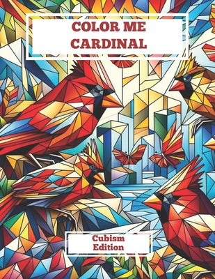 Color Me Cardinal: Cubism Edition - Ross, Colin