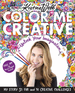 Color Me Creative: Unlock Your Imagination