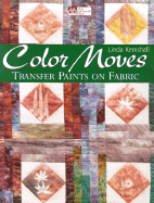 Color Moves: Transfer Paints on Fabric