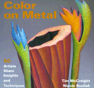 Color on Metal: 50 Artist Share Insights and Techniques