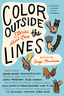Color Outside the Lines: Stories about Love