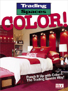 Color!: Punch It Up with Color--The Trading Spaces Way!