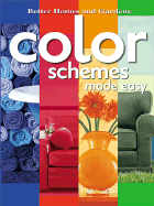 Color Schemes Made Easy - Better Homes and Gardens (Creator)