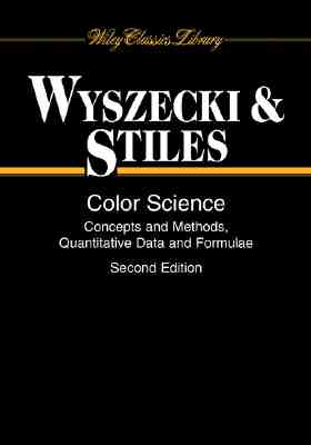 Color Science: Concepts and Methods, Quantitative Data and Formulae - Wyszecki, G�nther, and Stiles, W S