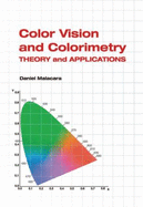 Color Vision and Colorimetry: Theory and Applications
