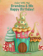 Color With Me! Grandma & Me Happy Birthday!
