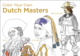 Color Your Own Dutch Masters: A Coloring Book