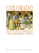 Colorado: An Illustrated History of the Highest State