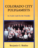 Colorado City Polygamists: An Inside Look for the Outsider