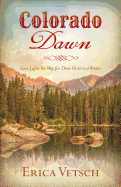 Colorado Dawn: Love Lights the Way for Three Historical Brides