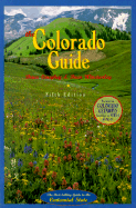 Colorado Guide, 5th Edition: The Best-Selling Guide to the Centennial State