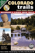 Colorado Trails, Front Range Region: Backroads & 4-Wheel Drive Trails