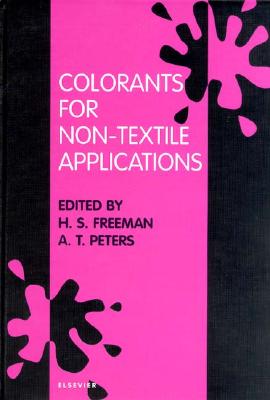 Colorants for Non-Textile Applications - Freeman, H S (Editor), and Peters, A T (Editor)