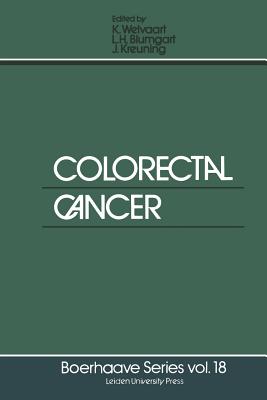 Colorectal Cancer - Welvaart, Kees (Editor), and Blumgart, L H (Editor), and Kreuning, J (Editor)