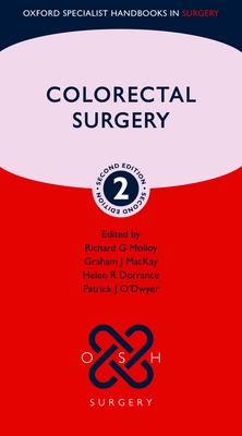 Colorectal Surgery - Molloy, Richard G (Editor), and MacKay, Graham J (Editor), and Dorrance, Helen R (Editor)