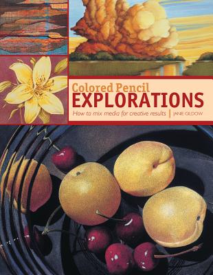 Colored Pencil Explorations - Gildow, Janie