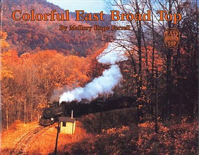 Colorful East Broad Top - Ferrell, Mallory