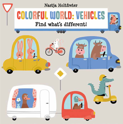Colorful World: Vehicles - Holtfreter, Nastja
