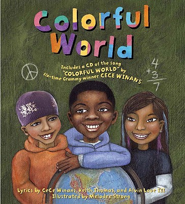 Colorful World - Winans, Cece, and Thomas, Keith, President, and Love, Alvin, III