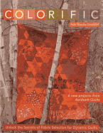 Colorific: Unlock the Secrets of Fabric Selection for Dynamic Quilts