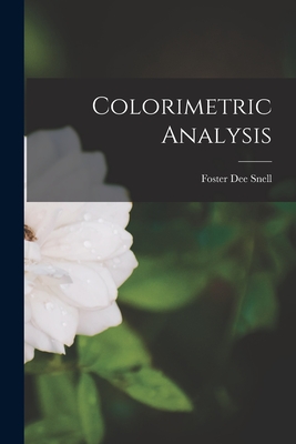 Colorimetric Analysis - Snell, Foster Dee