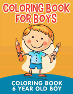 Coloring Book for Boys: Coloring Book 6 Year Old Boy