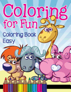 Coloring for Fun: Coloring Book Easy