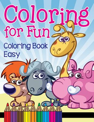 Coloring for Fun: Coloring Book Easy - Jupiter Kids