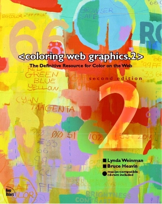 Coloring Web Graphics.2 - Weinman, Lynda, and Heavin, Bruce, and Karp, Ali (Contributions by)