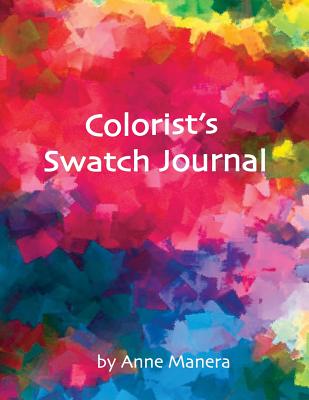 Colorist's Swatch Journal - Manera, Anne