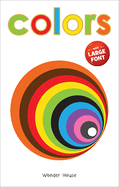 Colors - Early Learning Board Book with Large Font: Big Board Books Series