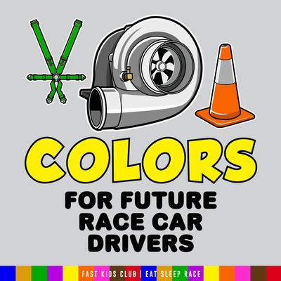 Colors for Future Race Car Drivers - Club, Fast K