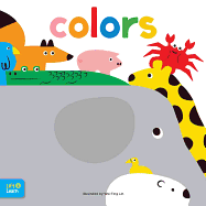 Colors Lift & Learn: Interactive Flaps Reveal Basic Concepts for Toddlers