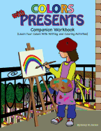 Colors with Presents: Companion Workbook