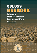 Coloss Bee Book Vol I: Standard Methods for APIs Mellifera Research