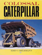 Colossal Caterpillar: The Ultimate Earthmover
