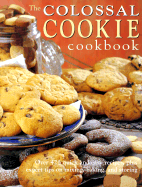 Colossal Cookie Cookbook - Cohen, Elizabeth Wolf