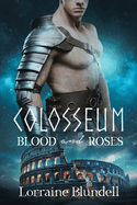 Colosseum: Blood and Roses