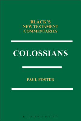 Colossians BNTC - Foster, Paul