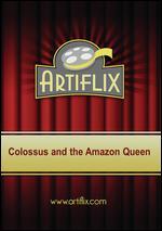 Colossus and the Amazon Queen