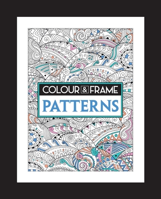 Colour and Frame: Patterns - French, Felicity