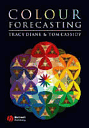 Colour Forecasting - Diane, Tracy, and Cassidy, Tom