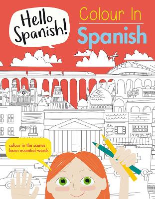 Colour in Spanish - Hutchinson, Sam, and Esquina, Lola (Edited and translated by)