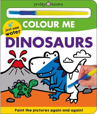 Colour Me: Dinosaurs - Books, Priddy, and Priddy, Roger