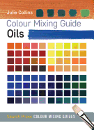 Colour Mixing Guide: Oils
