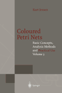 Coloured Petri Nets: Basic Concepts, Analysis Methods and Practical Use