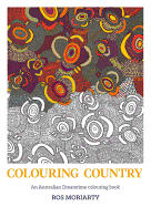 Colouring Country: An Australian Dreamtime Colouring Book