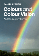 Colours and Colour Vision: An Introductory Survey