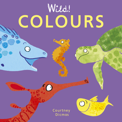 Colours - Dicmas, Courtney (Illustrator)